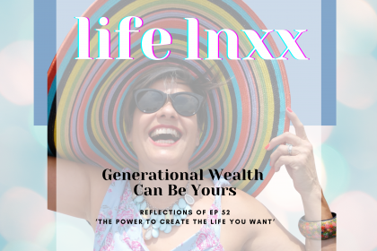 Generational Wealth Can be Yours
