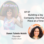building a joy company one puzzle piece at a time with Dawn Walsh