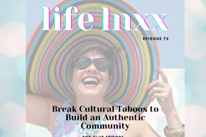 Break cultural taboos for authenticity