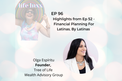 Financial Planning for Latinas, by Latinas Life Lnxx podcast